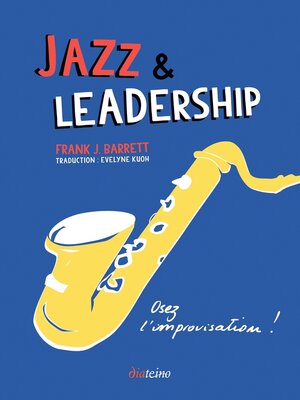 cover image of Jazz & leadership--Osez l'improvisation !